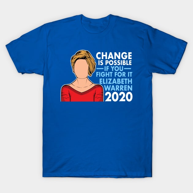 Inspirational Elizabeth Warren Quote 2020 T-Shirt by epiclovedesigns